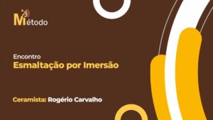 Esmaltação por Imersão - Rogério Carvalho