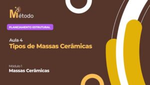 Aula 4 - Tipos de Massas Cerâmicas